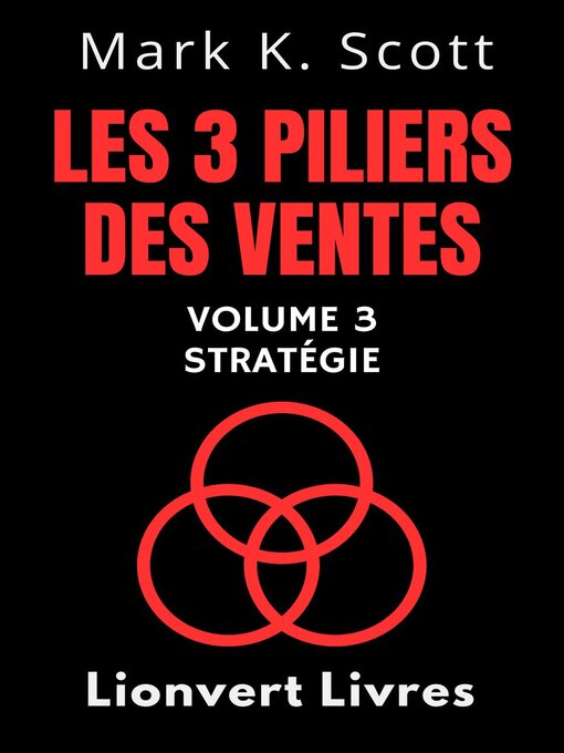 Title details for Les 3 Piliers Des Ventes Volume 3 – Stratégie by Lionvert Livres - Available